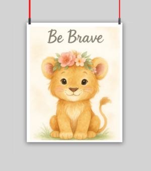 BE BRAVE KIDS POSTER 8X10