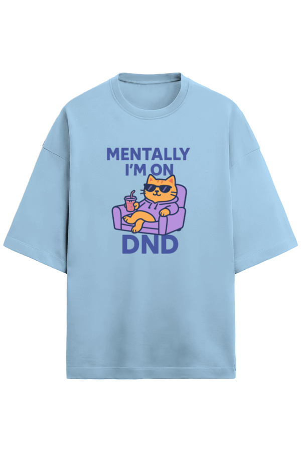 Mentally on DND T-Shirt - Image 2