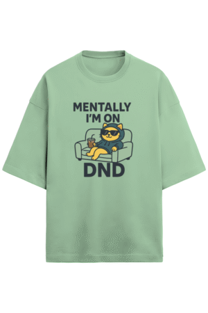 Mentally on DND T-Shirt
