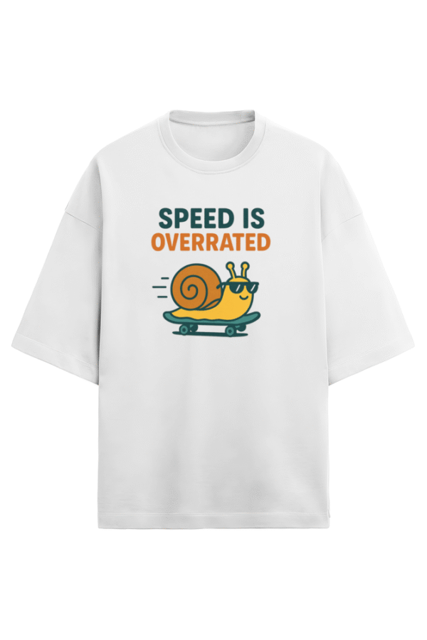 Speed Is Overrated T-Shirt