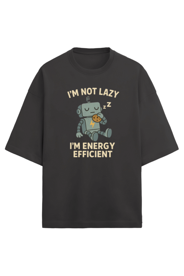I’m Energy Efficient T-Shirt – Gen Z Logic - Image 3