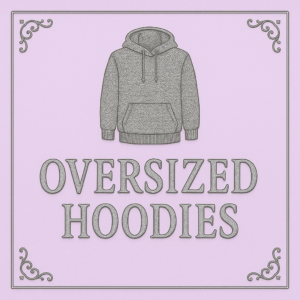 Oversized Hoodies