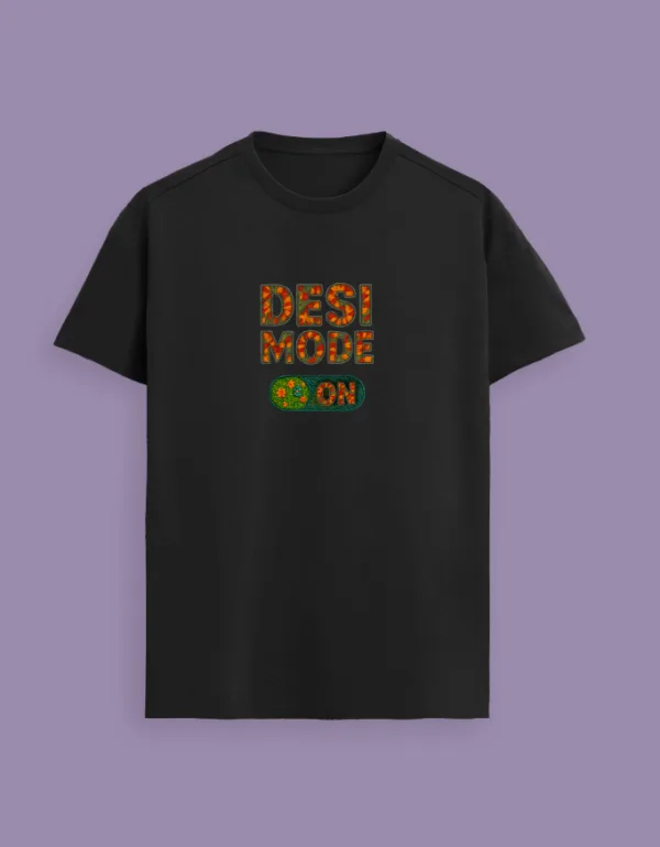 Desi Mode On T-Shirt - Image 3