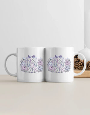 Best Mom Ever Coffee Mug