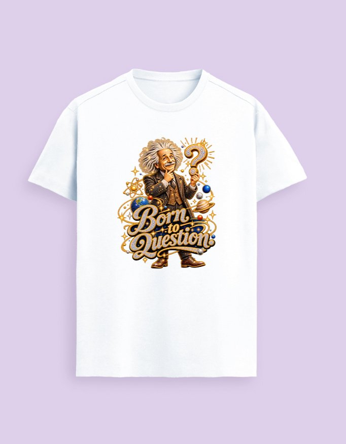 Einstein Born to Question Unisex T-Shirt - Image 5