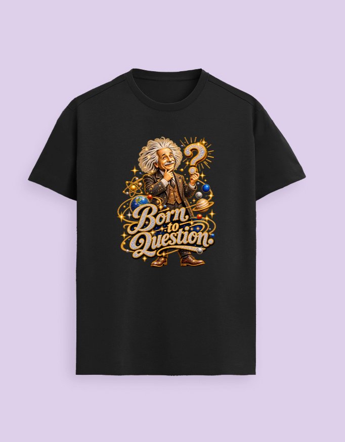Einstein Born to Question Unisex T-Shirt - Image 4